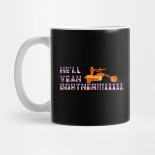 HE’LL YEAH BORTHER!!!11111 Mug